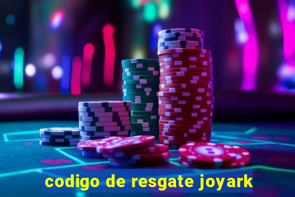 codigo de resgate joyark